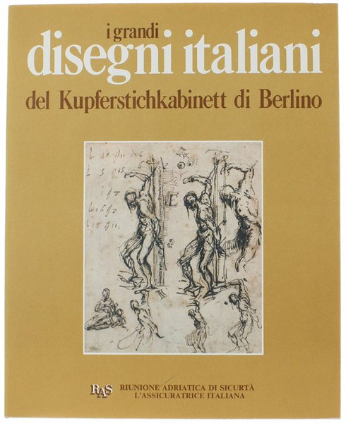 I GRANDI DISEGNI ITALIANI DEL KUPFERSTICHKABINETT DI BERLINO. [Come nuovo]