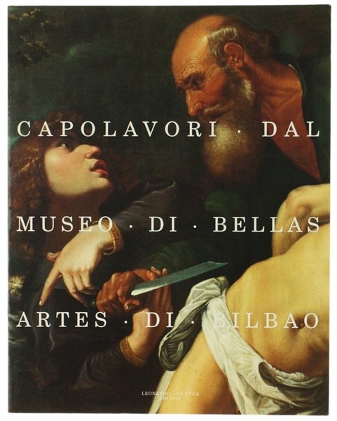 CAPOLAVORI DAL MUSEO DI BELLAS ARTES DI BILBAO.