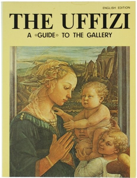 THE UFFIZI. A "Guide" to the Gallery. English edition.