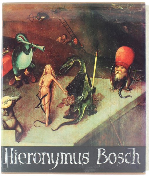 HIERONYMUS BOSCH. [splendida edizione illustratissima, testo in inglese]