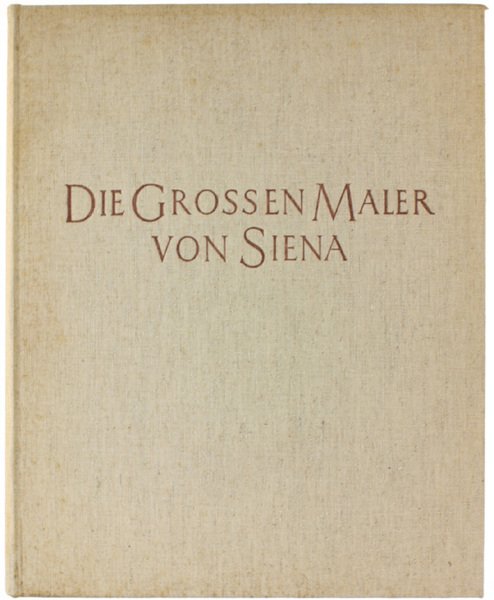 DIE GROSSEN MALER VON SIENA.