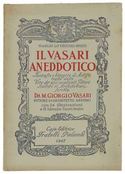 IL VASARI ANEDDOTICO. Fantasie e bizzarie di Artisti tratte dalle …