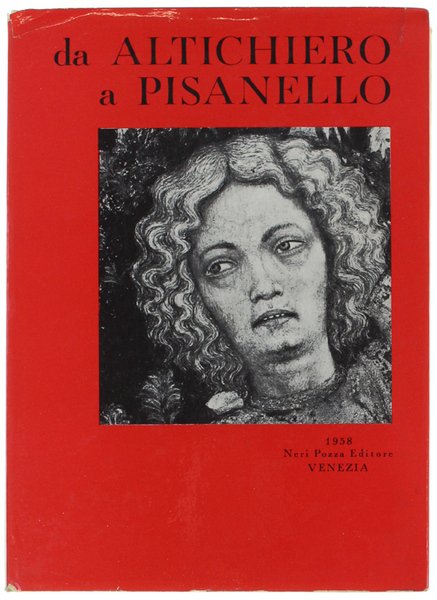 DA ALTICHIERO A PISANELLO. Catalogo. Presentazione di Giuseppe Fiocco. | Immagine principale
