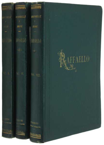 RAFFAELLO, LA SUA VITA E LE SUE OPERE. Volume I …