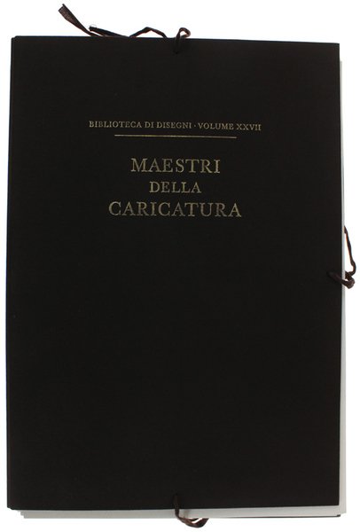 MAESTRI DELLA CARICATURA - LA BIBLIOTECA DEI DISEGNI Volume XXVII: …