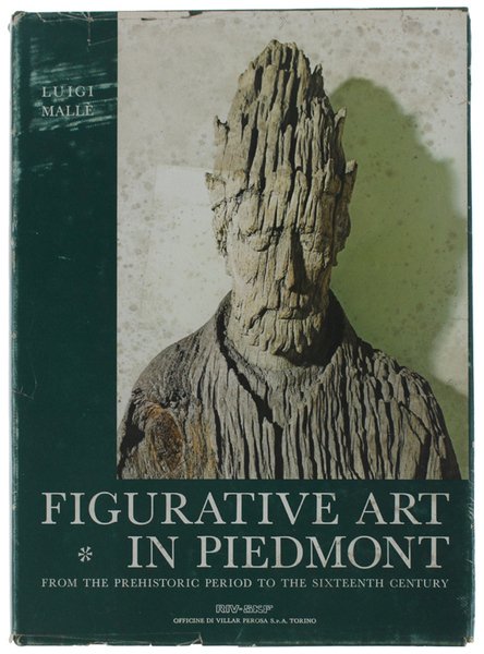 FIGURATIVE ART IN PIEDMONT - Vol. !: From the Prehistoric …