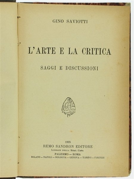 L'ARTE E LA CRITICA. Saggi e discussioni.