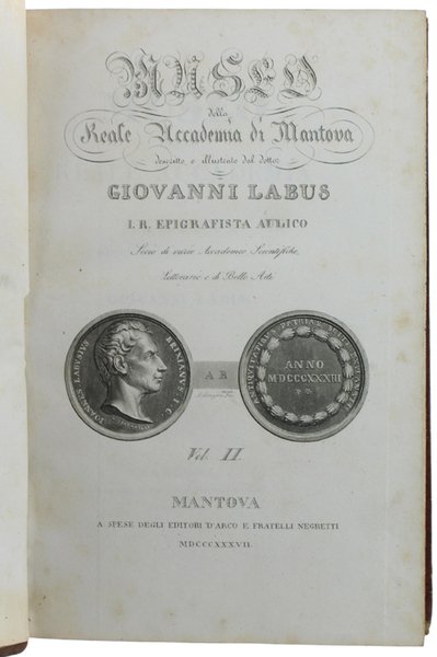 MUSEO DELLA REALE ACCADEMIA DI MANTOVA. Volume secondo.