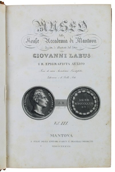 MUSEO DELLA REALE ACCADEMIA DI MANTOVA. Volume terzo.