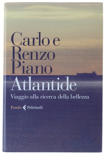 ATLANTIDE. Viaggio alla ricerca della bellezza