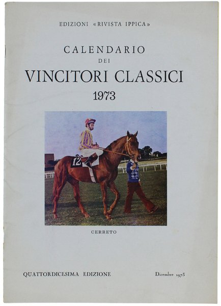 CALENDARIO DEI VINCITORI CLASSICI 1973. Quattordicesima edizione.