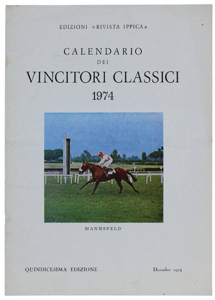 CALENDARIO DEI VINCITORI CLASSICI 1974. Quindicesima edizione.