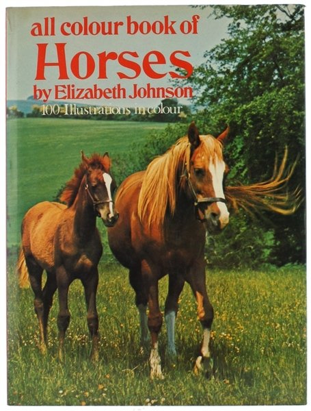 ALL COLOUR BOOK OF HORSES.