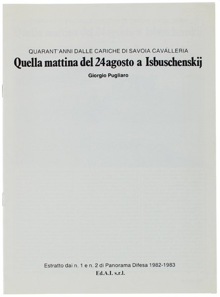 QUELLA MATTINA DEL 24 AGOSTO A ISBUSCHENSKIJ. Quarant'anni dalle cariche …