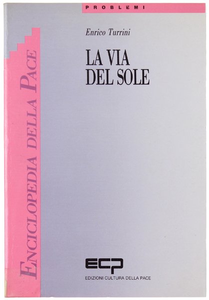 LA VIA DEL SOLE. Disegni di Giuseppe Bezzi.