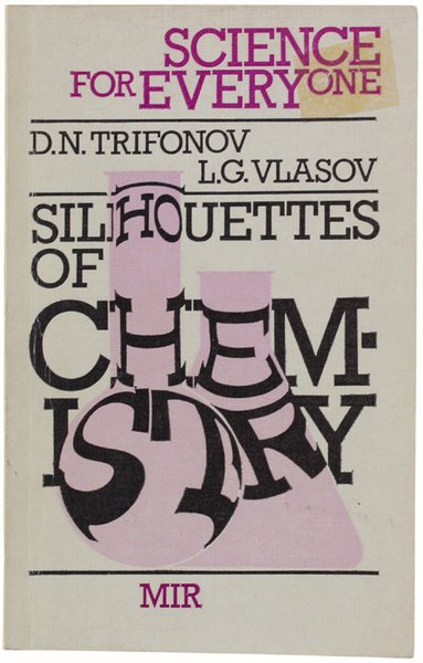 SILHOUETTES OF CHEMISTRY (Science for Everyone)