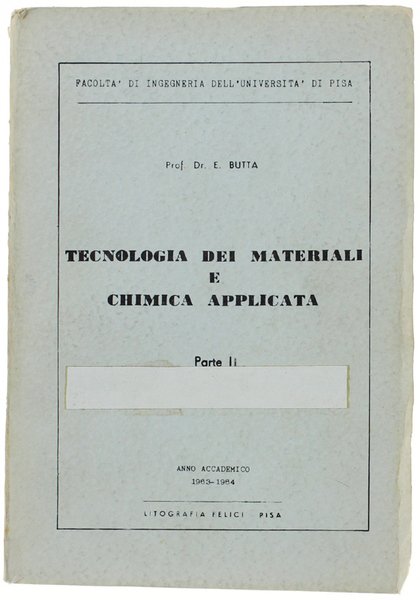 TECNOLOGIA DEI MATERIALI E CHIMICA APPLICATA. Parte II. Anno accademico …
