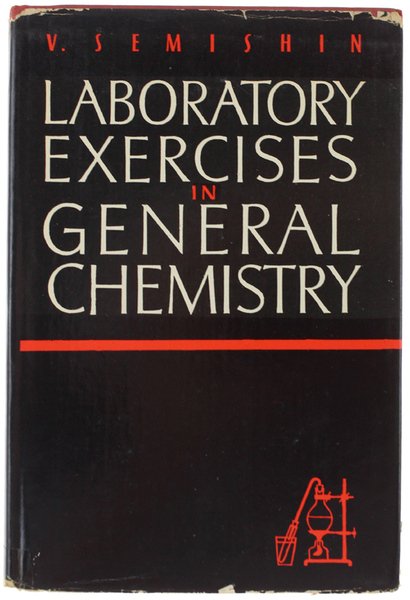 LABORATORY EXERCISES IN GENERAL CHEMISTRY. Translated from the Russian by …