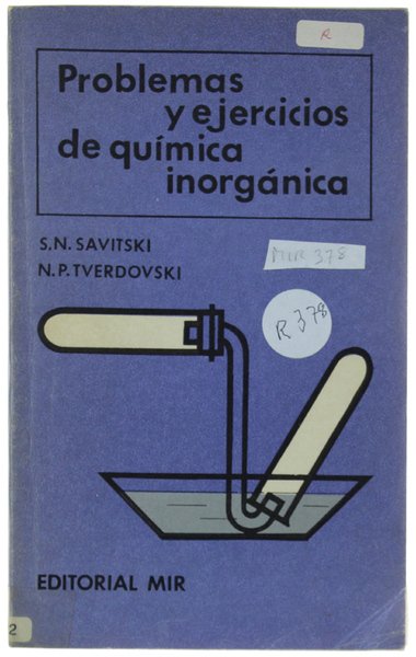 PROBLEMAS Y EJERCICIOS DE QUIMICA INORGANICA. Traducido del ruso por …