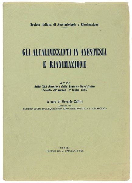 GLI ALCALINIZZANTI IN ANESTESIA E RIANIMAZIONE. Attii della 41. Riunione … | Immagine principale