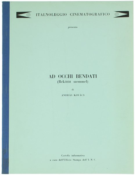 AD OCCHI BENDATI (Bekötöt szemmel) di A.Kovacs.