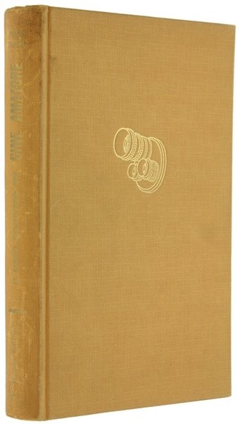 IL LIBRO COMPLETO DEL CINE AMATORE. Tecnica - Pratica - …
