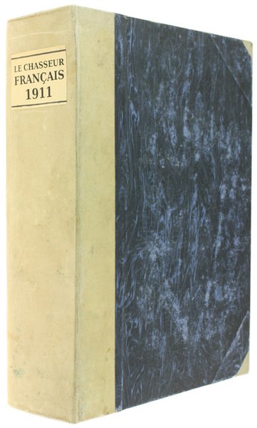 LE CHASSEUR FRANÇAIS. Année complète 1911.