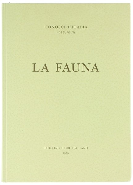 LA FAUNA. Conosci l'Italia, volume III.