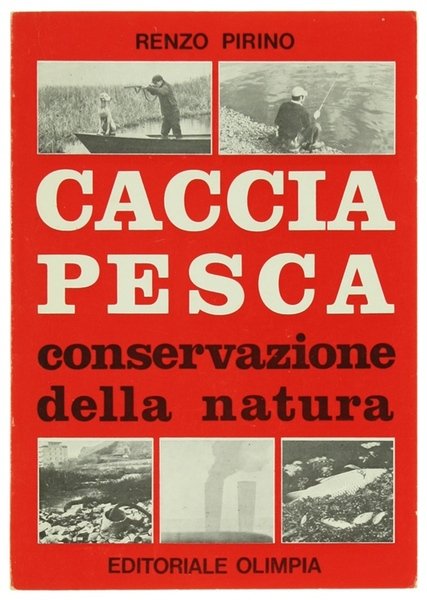 CACCIA PESCA conservazione della natura.