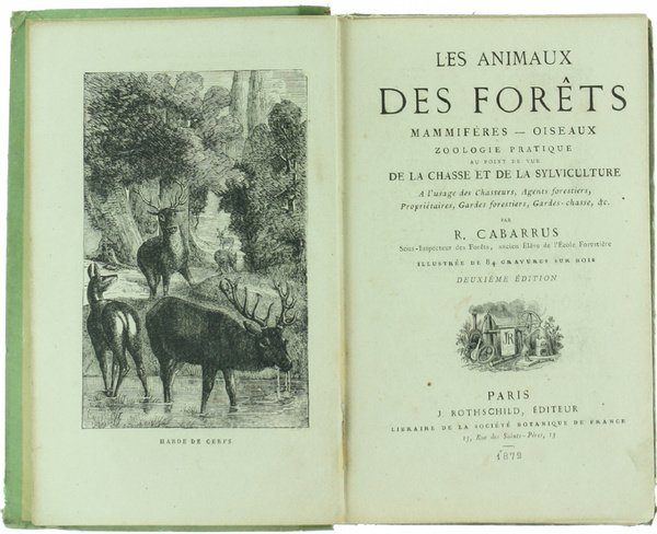 LES ANIMAUX DES FORETS. Zoologie pratique au point de vue …