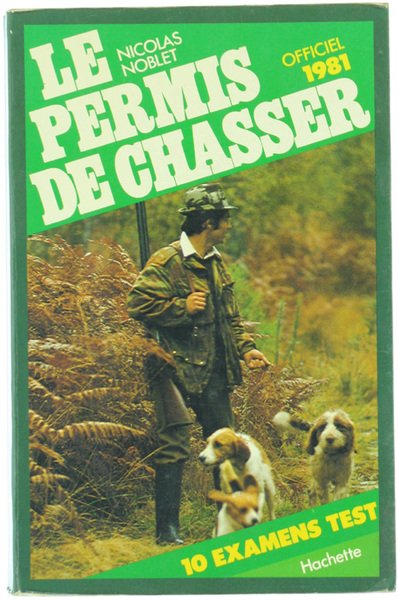 LE PERMIS DE CHASSER - Officiel 1981.