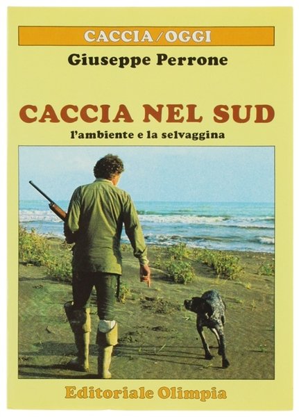 CACCIA NEL SUD. L'ambiente e la selvaggina.