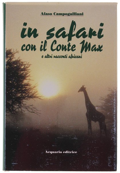 IN SAFARI CON IL CONTE MAX e altri racconti africani. …