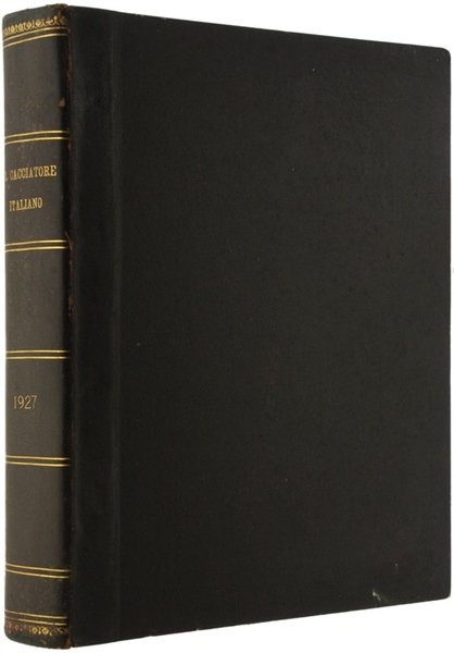 IL CACCIATORE ITALIANO - Annata 1927 completa.