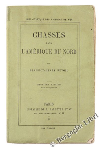 CHASSES DANS L'AMERIQUE DU NORD. Deuxième édition, revue et augmentée.