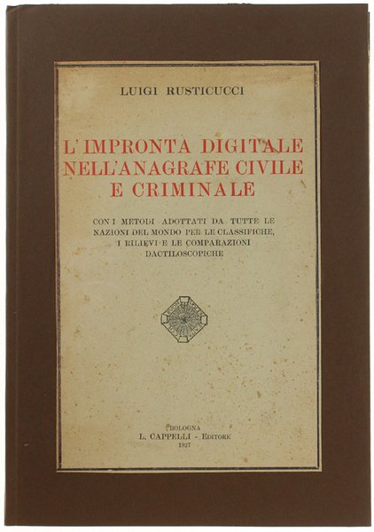 L'IMPRONTA DIGITALE NELL'ANAGRAFE CIVILE E CRIMINALE. Con i metodi adottati …