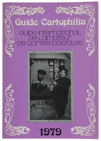 GUIDE CARTOPHILIA 1979. Guide internationl de l'amateur de cartes postales.