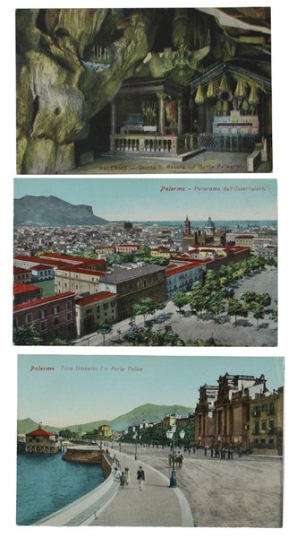 PALERMO: FORO UMBERTO I E PORTA FELICE - PANORAMA DALL'OSSERVATORIO - GROTTA S.ROSALIA M.TE PELLEGRINO (3 cartoline primo '900 NV)