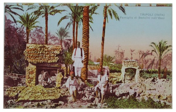 TRIPOLI (Italia) - FAMIGLIA DI BEDUINI NELL'OASI. cartolina perfetta (1912)