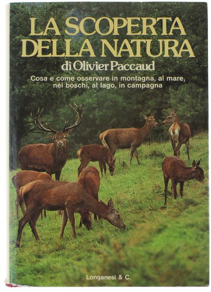 LA SCOPERTA DELLA NATURA - Cosa e come osservare in …