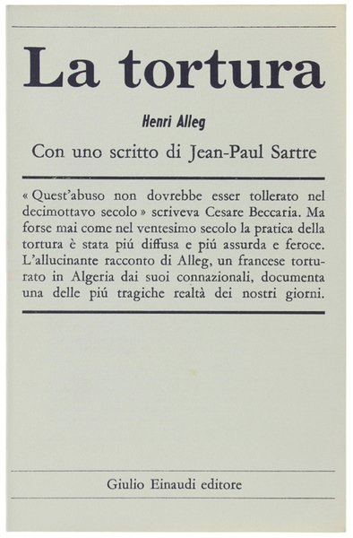 LA TORTURA. Con uno scritto di Jean-Paul Sartre.