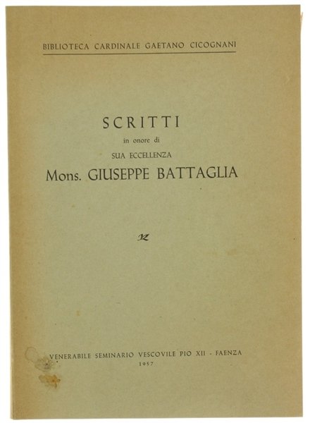 SCRITTI IN ONORE DI SUA ECCELLENZA MONS. GIUSEPPE BATTAGLIA. | Immagine Gallery 1