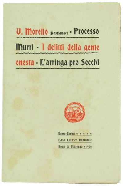 PROCESSO MURRI - I DELITTI DELLA GENTE ONESTA - L'ARRINGA …