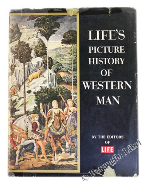 LIFE'S PICTURE HISTORY OF WESTERN MAN.