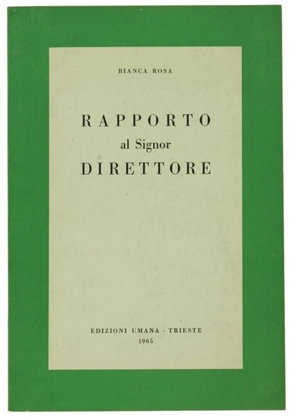 RAPPORTO AL SIGNOR DIRETTORE.