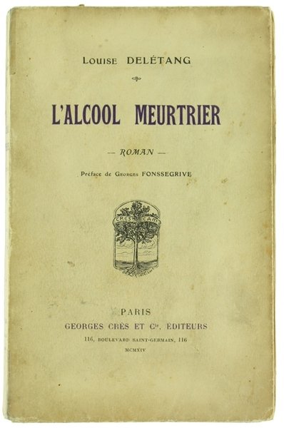 L'ALCOOL MEURTRIER. Roman.