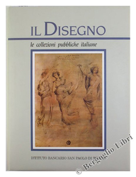 IL DISEGNO. Le collezioni pubbliche italiane - parte seconda.