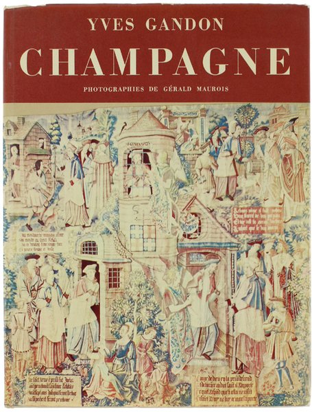 CHAMPAGNE. Photographies de Gerald Maurois et Augustin Dumage.