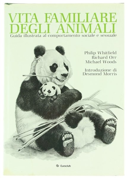 VITA FAMILIARE DEGLI ANIMALI. Guida illustrata al comportamento sociale e …
