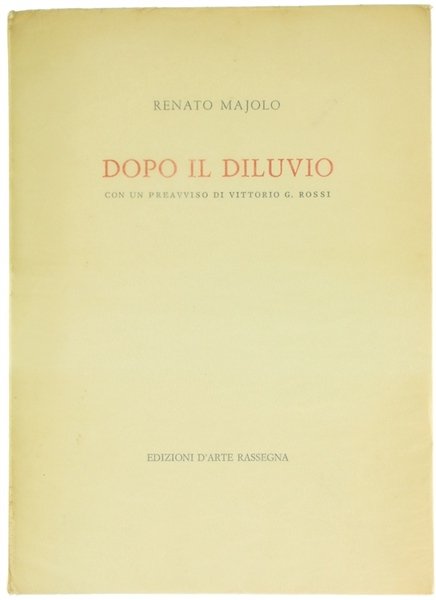 DOPO IL DILUVIO. Con un preavviso di Vittorio G.Rossi.
